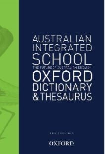 DICTIONARY/THESAURUS - OXFORD AUST INTEGRATED SCHOOL 3rd EDITION